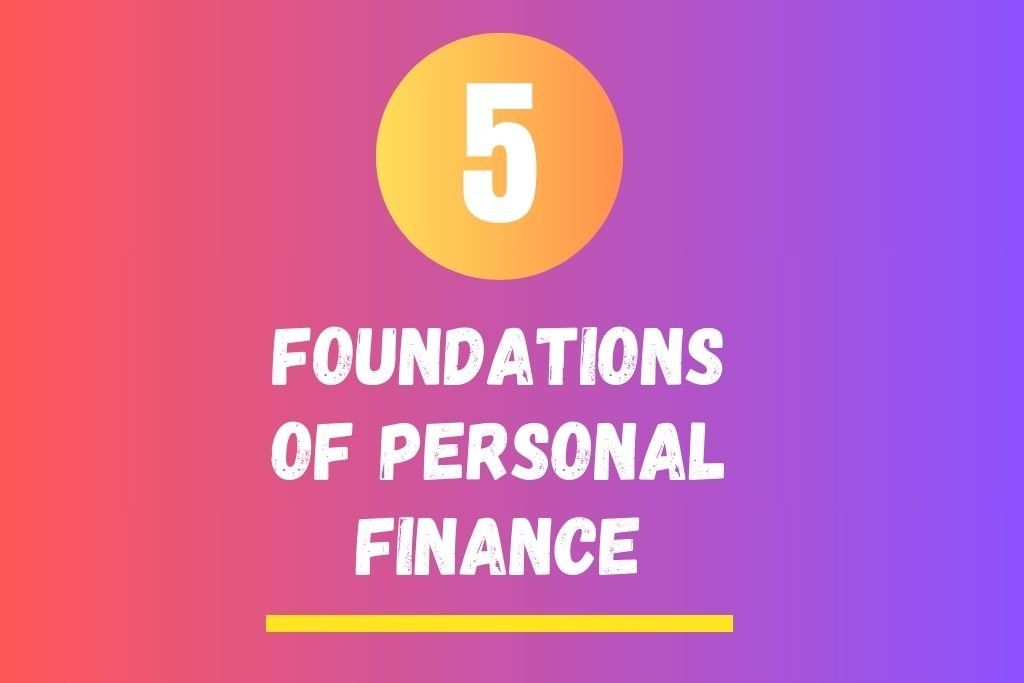 what-are-the-five-foundations-of-personal-finance